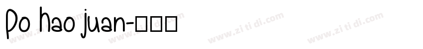 Po Hao Juan字体转换